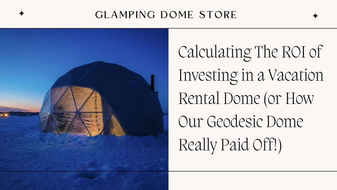 investing in a vacation rental dome